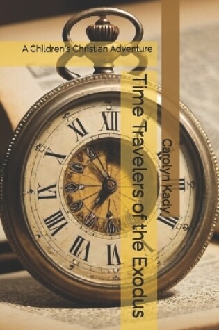 Cover of Time Travelers of the Exodus