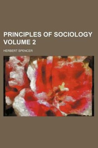 Cover of Principles of Sociology Volume 2