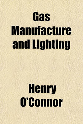 Book cover for Gas Manufacture and Lighting