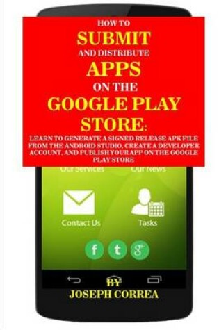 Cover of How to Submit and Distribute Apps on the Google Play Store