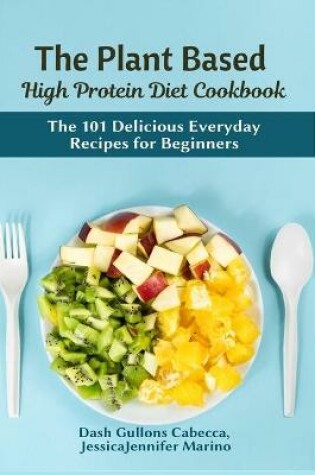 Cover of The Plant Based High Protein Diet Cookbook