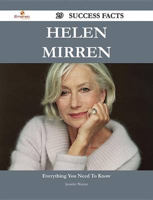 Book cover for Helen Mirren 29 Success Facts - Everything You Need to Know about Helen Mirren