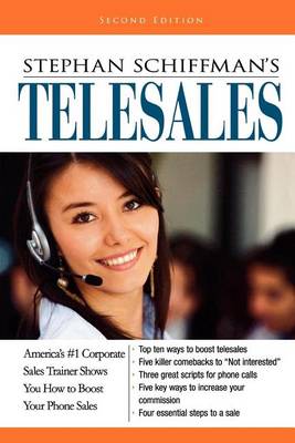 Book cover for Stephan Schiffman's Telesales: America's #1 Corporate Sales Trainer Shows You How to Boost Your Phone Sales