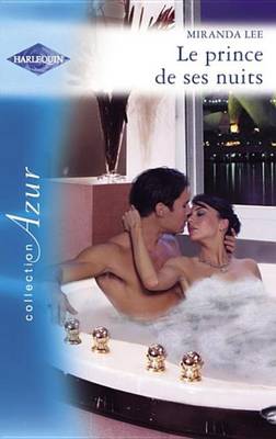 Book cover for Le Prince de Ses Nuits (Harlequin Azur)