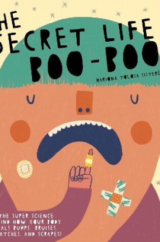 Cover of The Secret Life of Boo-Boos