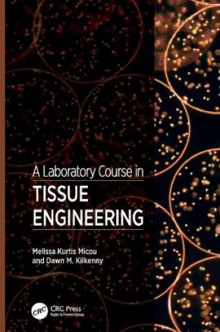 Cover of A Laboratory Course in Tissue Engineering