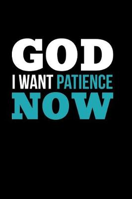 Book cover for God I Want Patience Now