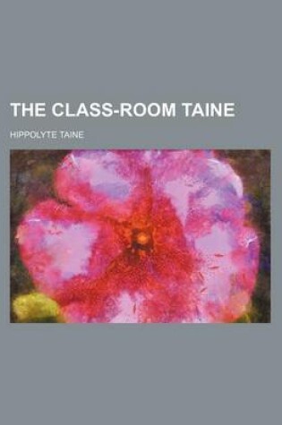 Cover of The Class-Room Taine