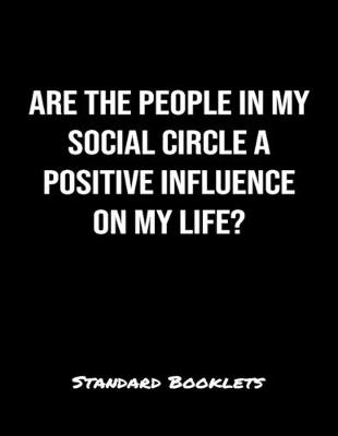 Book cover for Are The People In My Social Circle A Positive Influence On My Life?