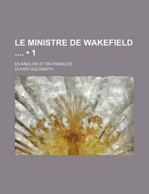 Book cover for Le Ministre de Wakefield (1); En Anglois Et En Francois