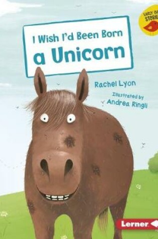Cover of I Wish I'd Been Born a Unicorn