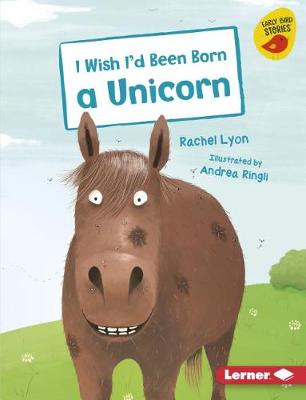 Cover of I Wish I'd Been Born a Unicorn