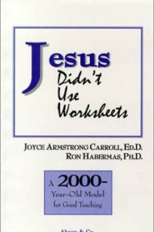 Cover of Jesus Didn't Use Worksheets