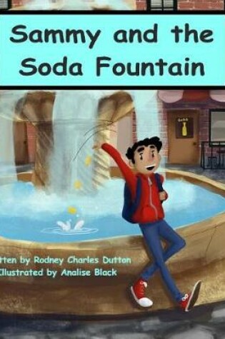 Cover of Sammy and the Soda Fountain