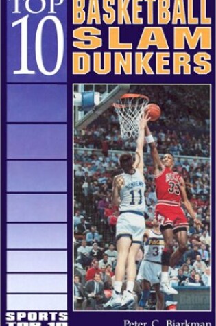 Cover of Top 10 Basketball Slam Dunkers