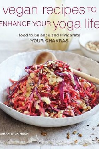 Cover of Vegan Recipes to Enhance Your Yoga Life