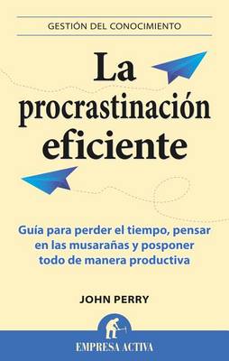 Cover of La Procrastinacion Eficiente