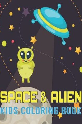 Cover of Space & Alien Kids Coloring Book