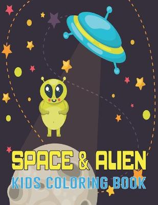Book cover for Space & Alien Kids Coloring Book