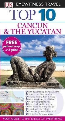 Cover of DK Eyewitness Top 10 Travel Guide: Cancun & The Yucatan