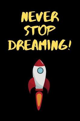 Book cover for Never Stop Dreaming!