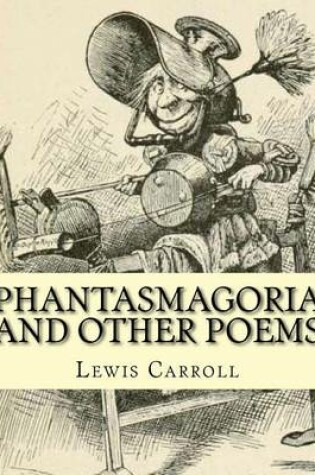 Cover of Phantasmagoria and other poems. By