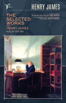 Book cover for The Selected Works of Henry James, Vol. 01 (of 06)