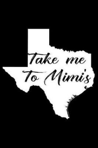 Cover of Take Me to Mimi's