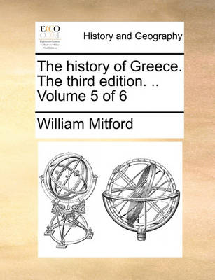 Book cover for The History of Greece. the Third Edition. .. Volume 5 of 6