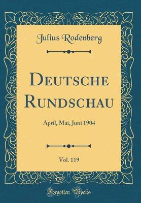 Book cover for Deutsche Rundschau, Vol. 119