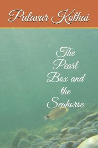 Cover of The Pearl Box and the Seahorse
