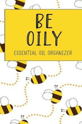 Cover of Be Oily