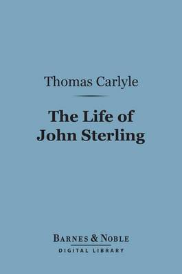 Cover of The Life of John Sterling (Barnes & Noble Digital Library)