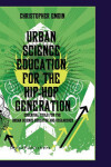 Book cover for Urban Science Education for the Hip-Hop Generation