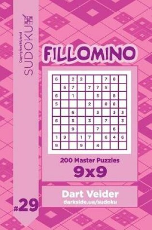 Cover of Sudoku Fillomino - 200 Master Puzzles 9x9 (Volume 29)