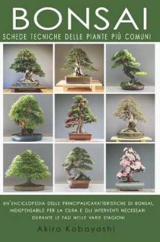 Cover of BONSAI - Schede Tecniche delle Piante Piu Comuni