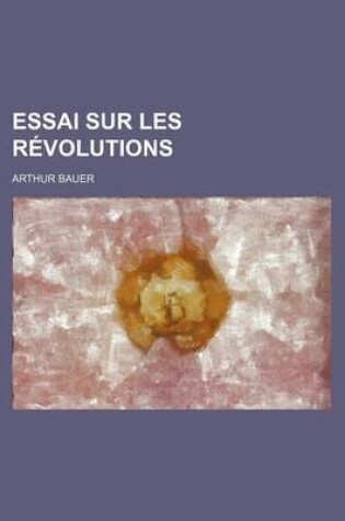 Cover of Essai Sur Les Revolutions