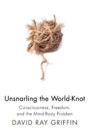 Cover of Unsnarling the World-Knot