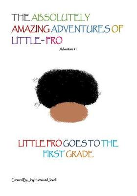 Book cover for The Absolutely Amazing Adventures of Little Fro