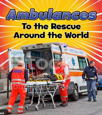 Book cover for Ambulances to the Rescue Around the World