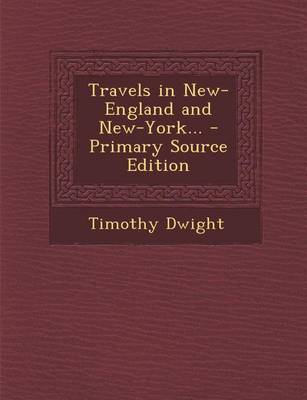 Book cover for Travels in New-England and New-York... - Primary Source Edition