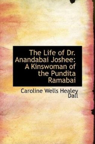 Cover of The Life of Dr. Anandabai Joshee