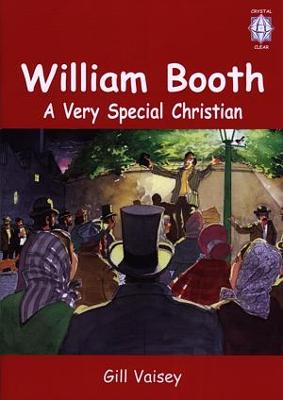 Book cover for Crystal Clear: William Booth - A Very Special Christian (Big Book)