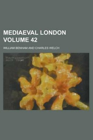 Cover of Mediaeval London (Volume 42)