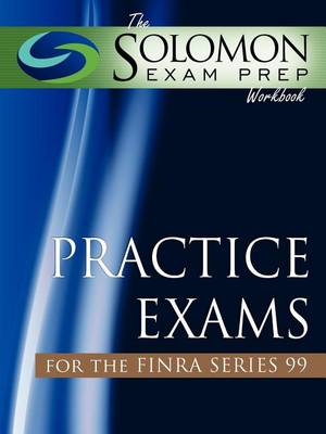 Book cover for The Solomon Exam Prep Guide Practice Exams for the Finra Series 99