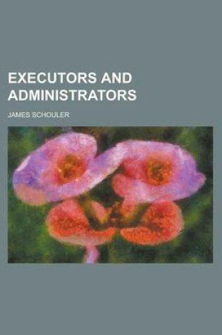 Cover of Executors and Administrators