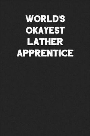 Cover of World's Okayest Lather Apprentice