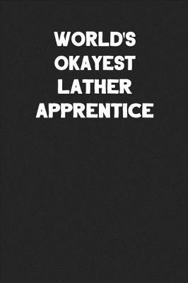 Book cover for World's Okayest Lather Apprentice