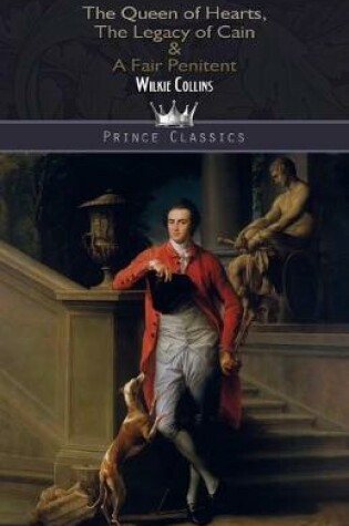 Cover of The Queen of Hearts, The Legacy of Cain & A Fair Penitent