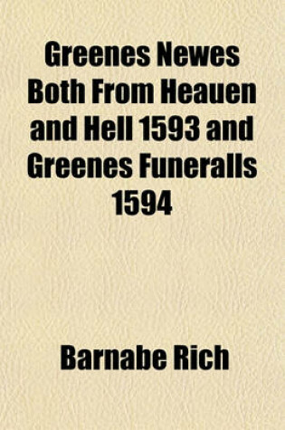 Cover of Greenes Newes Both from Heauen and Hell 1593 and Greenes Funeralls 1594